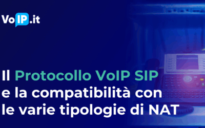 Il Protocollo VoIP SIP e la compatibilità con le varie tipologie di NAT